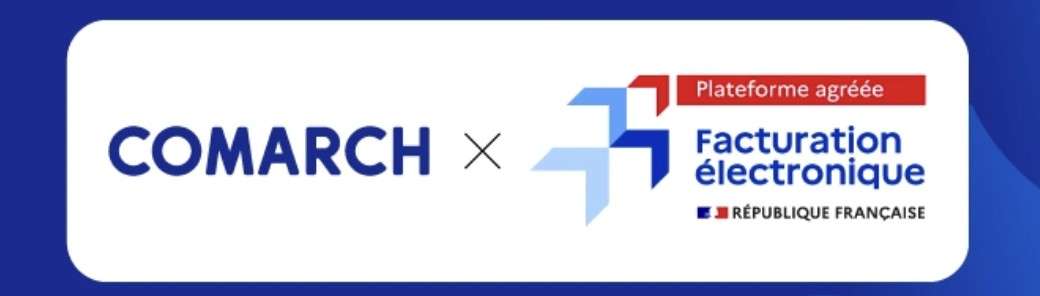 Facturation électronique : COMARCH se mobilise pour accompagner les entreprises françaises dans leur transition